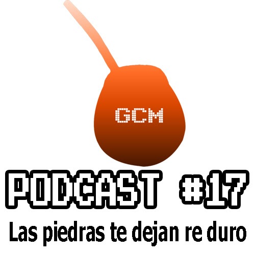 Podcast #17: Las piedras te dejan re duro