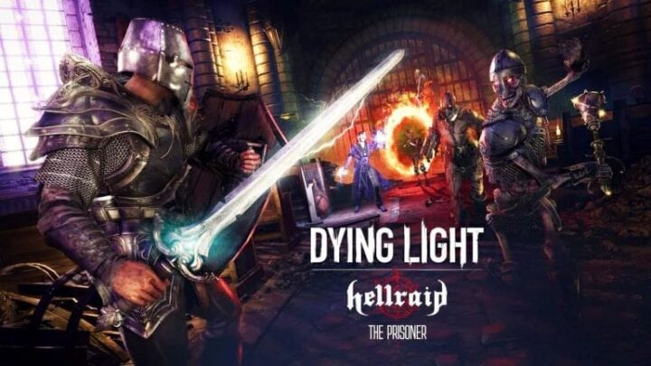 Dying Light: Hellraid tiene nuevo modo historia llamado The Prisoner